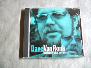 Somebody Else, Not Me by Dave Van Ronk (CD, 1999, Philo) - Imagen 1 de 3