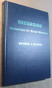 AUFZEICHNUNGSRICHTLINIEN FÜR SOZIALARBEITER Suanna J Wilson Erstausgabe 1980 - Bild 1 von 7