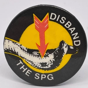 Disband The SPG Police Special Patrol Group Pin Badge Political Protest Campaign - Picture 1 of 2