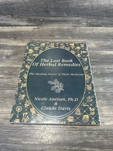 The Lost Book of Herbal Remedies, Color Pictures, Nicole Apelian & Claude Davis - Picture 1 of 15
