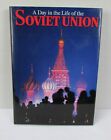 Day in the Life of the Soviet Union by Rick Smolan and David Cohen Hardcover 198