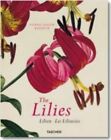 The Lilies: Lilien - Les Liliacees, Redoute, Pierre-Jos