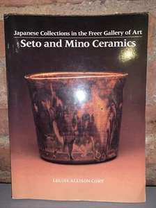 Japanese Collections in the Freer Gallery of Art: Seto and Mino Ceramics by... - Imagen 1 de 10