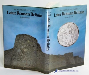 Later Roman Britain by Stephen JOHNSON Near Fine 2nd Printing, DJ 88646 - Picture 1 of 1