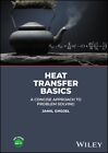 Bases du transfert de chaleur : une approche concise de la résolution de problèmes, couverture rigide par Gh...
