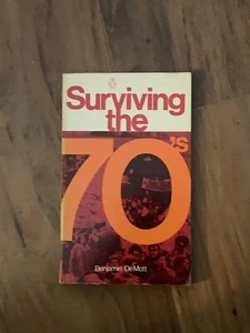 Surviving the 70's by Benjamin DeMott, Penguin Books 1972 Softcover - Picture 1 of 3