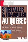 S'installer & Travailler au Québec 2014-2015 10ed von Na... | Buch | Zustand gut