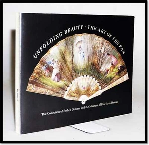 Unfolding Beauty The Art of the Fan 1987 100 Color Plates History Museum Boston - Picture 1 of 5