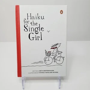 Haiku for the Single Girl - Hardcover By Griffenhagen, Beth - Picture 1 of 6