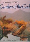 NAMAQUALAND GARDEN OF THE GODS (TRAVEL WRITING) By Freeman Patterson - Hardcover