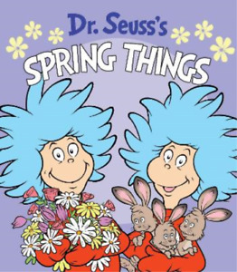 Dr. Seuss Dr. Seuss's Spring Things (Kartonbuch) Dr. Seuss's Things Board Books