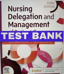 TEST BANK: Nursing Delegation and Management of Patient Care by Kathleen Motacki - Picture 1 of 1