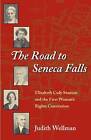 The Road To Seneca Falls Elizabeth Cady Stanton An