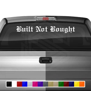 BUILT NOT BOUGHT Decal Sticker Windshield Window Vinyl Banner Car Tuning JDM - Picture 1 of 5