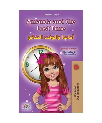 Amanda and the Lost Time (English Arabic Bilingual Book for Kids), Shelley Admon