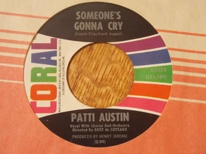 PATTI AUSTIN - Someone's Gonna Cry / You'd Better Know ~ OVP CORAL 45 ~ NORTHERN SOUL - Bild 1 von 2