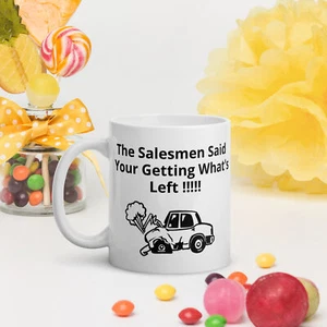 Taza de café/té The Salesmen Said 11 oz. Taza (ventas de coches, diversión, diversión, coches) - Imagen 1 de 3