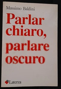 PARLAR CHIARO PARLRE OSCURO BALDINI LATERZA - Picture 1 of 1