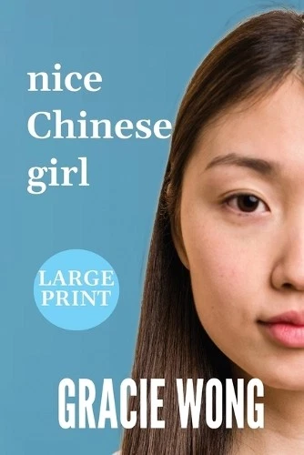 Gracie Wong Nice Chinese Girl (Large Print) (Paperback) - Image 1 of 1
