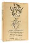 John N. Bleibtreu THE PARABLE OF THE BEAST  1st Edition 2nd Printing