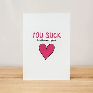 Love Card - Valentine's Day, Anniversary, Funny, You Suck Less - Picture 1 of 1
