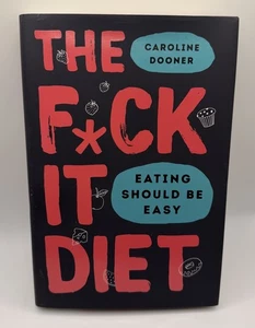THE FUCK IT DIET by Caroline Dooner (2019, Hardcover) - Imagen 1 de 2