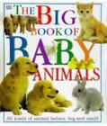 Big Book of Baby Animals Hb (Big Books), , Good Condition, ISBN 0751352543