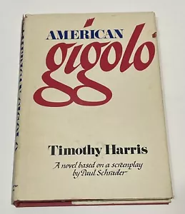 American Gigolo by Timothy Harris - 1979 Hardcover Book Club Edition - Picture 1 of 3