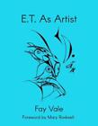 E.T. Als Künstler von Fay Vale (englisch) Taschenbuch Buch