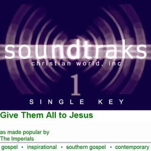 Give Them All to Jesus - The Imperials - Accompaniment Track - Picture 1 of 1