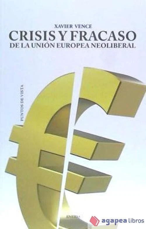 Crisis y fracaso de la Unión Europea neoliberal. NUEVO. ENVÍO URGENTE (Librería  - Imagen 1 de 1
