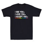 I See You I Love You I Accept You LGBT Ally Gay Pride Men's Short Sleeve T-Shirt