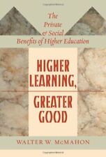 Higher Learning, Greater Good: The Private and , McMahon+=