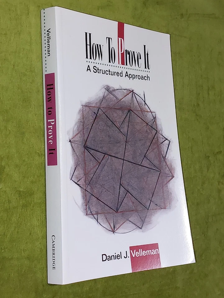 How to Prove It : A Structured Approach by Daniel J. Velleman (1996) - Image 1 of 4