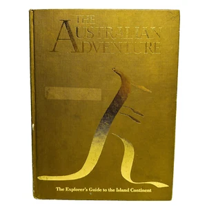 The Australian Adventure Explorer's Guide To The Island Continent Book Travel - Picture 1 of 19