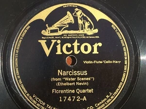78 RPM Victor#17472 Florentine Quartet/Neapolitan Trio Narcissus Single 10-inch - Picture 1 of 8