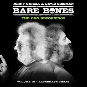 Jerry Garcia & David Grisman Bare Bones Volume III: Alternate Takes (Vinyl) - Picture 1 of 2