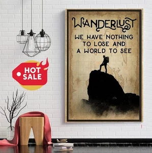 Hiking wanderlust we have nothing to lose and a world to see Poster, Canvas - Picture 1 of 11