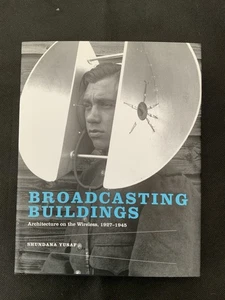 Broadcasting Buildings:Architecture On The Wireless 1927-1945 Shundana Yusaf - Picture 1 of 11