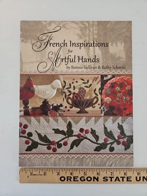 French Inspirations for Artful Hands by Bonnie Sullivan & Kathy Schmitz Patterns - Image 1 of 4
