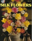 Silk Flowers How to Make Artificial Arrangements VTG Craft Instruction Book 