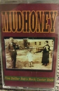 Mudhoney Five Dollar Bob's Mock Cooter Stew cassette tape 1993 - Picture 1 of 3