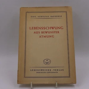 Emil Aurelius Baeuerle - Lebensschwung aus bewusster Atmung - Bild 1 von 4