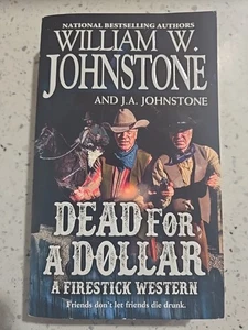 Dead for a Dollar - Paperback By Johnstone, William W.; Johnstone, J.A. - GOOD - Imagen 1 de 1