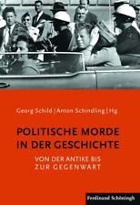 Georg Schild; Anton Schindling / Politische Morde in der Geschichte