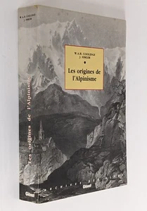 Les Origines de l'alpisme PB Josias Simler Coolidge 1989 Mountaineering French - Imagen 1 de 5