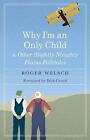 Why I'm an Only Child and Other Slightly Naughty Plains Folkt... - 9780803284289