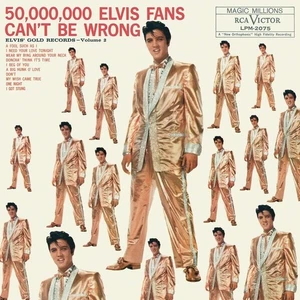 Elvis Presley 50,000,000 Elvis Fans Can't Be Wrong: Elvis' Gold Records  (Vinyl) - Picture 1 of 1