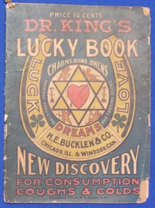 DR. KING'S 1904 LUCKY BOOK OF CHARMS, OMENS, DREAMS & DISCOVERY FOR CONSUMPTION. - Picture 1 of 7