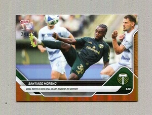 2025 Topps Now Orange Foil Santiago Moreno Bicycle Kick 5-10 #39 24/25 - Picture 1 of 3